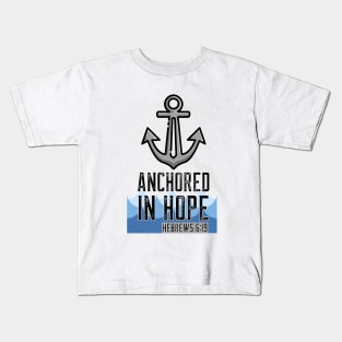 Anchored In Hope Kids T-Shirt